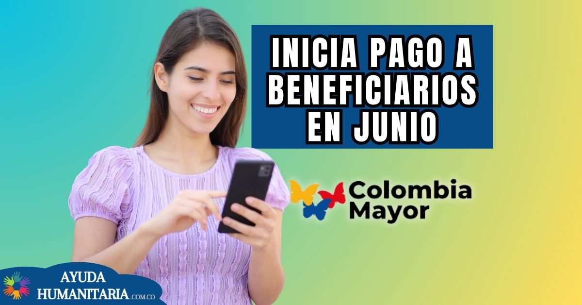 beneficiario consultando las fechas de pago del ciclo 5 de Colombia Mayor en junio